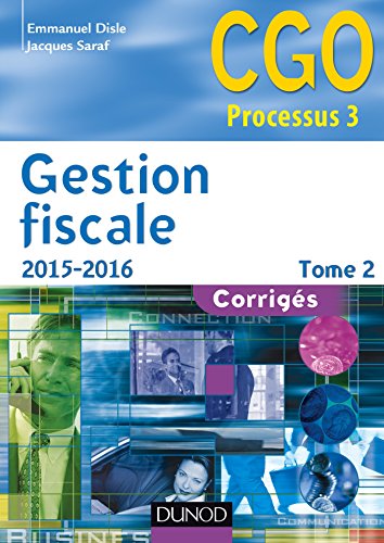 Télécharger Gestion fiscale 2015-2016 - Tome 2 - 14e éd. - Corrigés: Corrigés Francais PDF