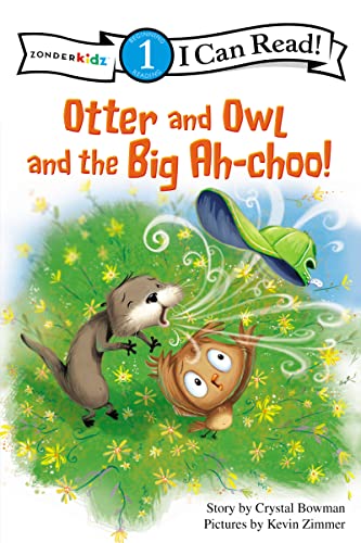 Otter and Owl and the Big Ah-choo! (By: Crystal Bowman)
