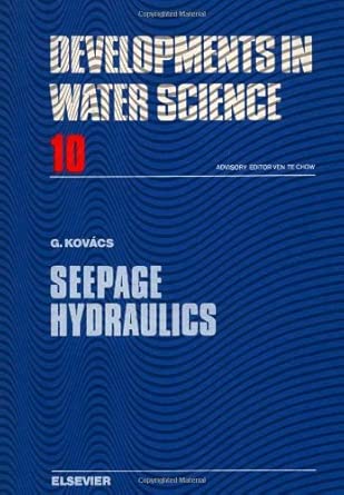 Seepage Hydraulics (Volume 10) (Developments in Water Science, Volume 10) book cover