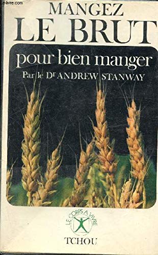 Mangez le brut pour bien manger