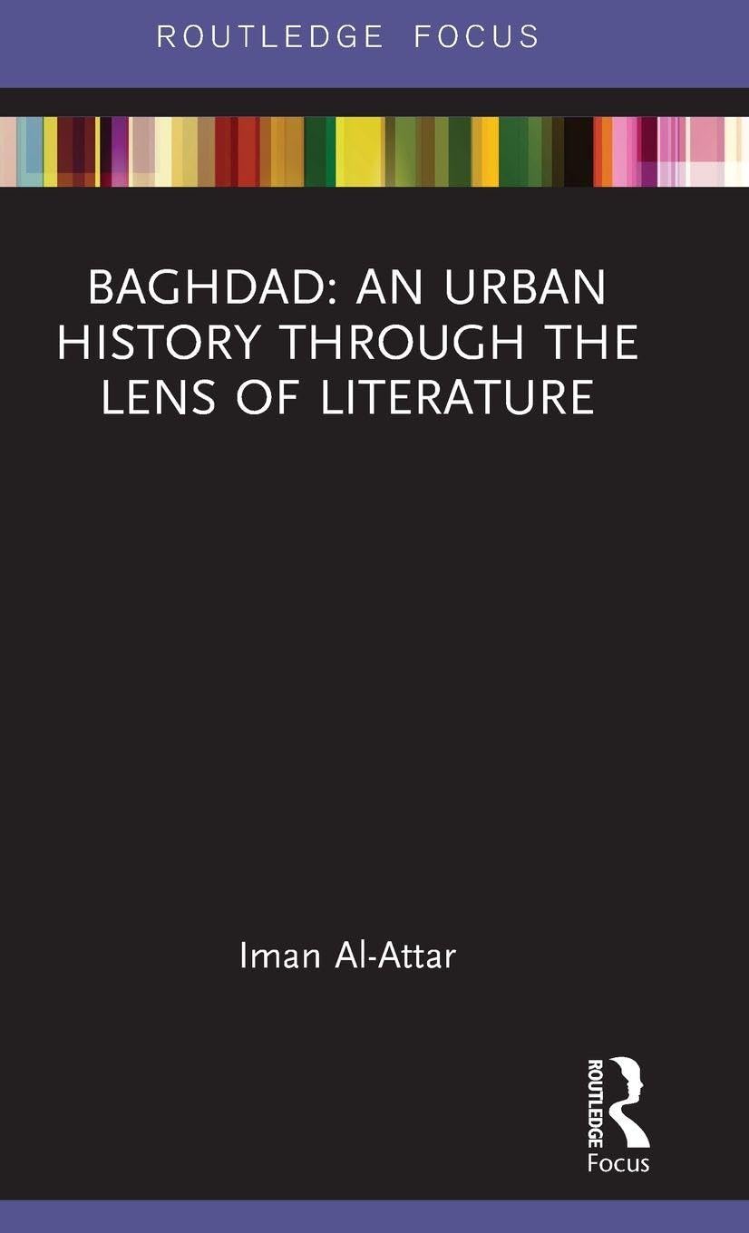 Baghdad Urban History livre architecture Moyen-Orient et analyse littéraire de la ville