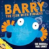 Barry The Fish With Fingers: ¡Un libro ilustrado de los creadores de Supertato para reír a carcajadas! [ versión en inglés]