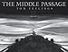 The Middle Passage: White Ships / Black Cargo