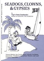 Sea Dogs, Clowns, & Gypsies 0963106023 Book Cover
