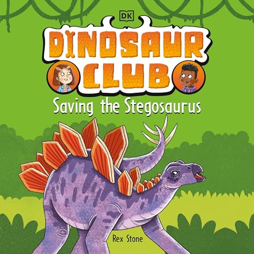 Dinosaur Club: Saving the Stegosaurus by Rex Stone episode artwork