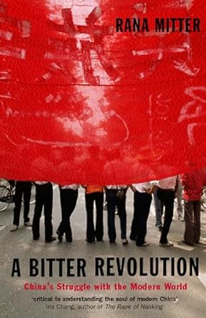 A Bitter Revolution: China's Struggle with the Modern World (Making of the Modern World)