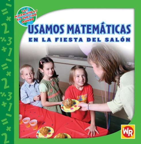 Usamos Matemáticas En La Fiesta del Salón (Using Math at the Class ...