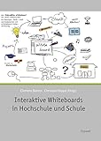  Interaktive Whiteboards in Hochschule und Schule