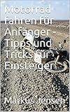 Motorrad fahren für Anfänger - Tipps und Tricks für Einsteiger