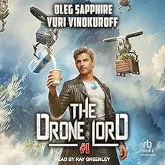 The Drone Lord (Book 1) Audiolibro Por Oleg Sapphire, Yuri Vinokuroff, Philip Parker - Translator - translator arte de portada