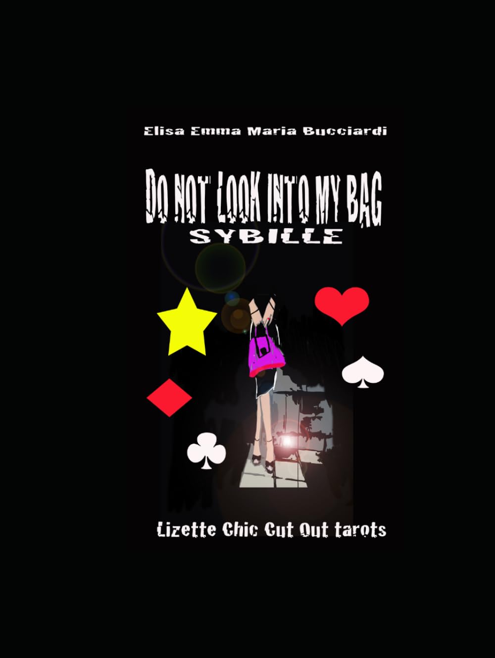 Do Not Look Into My Bag - Sybille (Lizette Chic' Tarot and Oracle Decks)