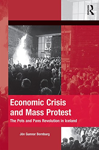 Economic Crisis and Mass Protest: The Pots and Pans Revolution in Iceland (The Mobilization Series on Social Movements, Protest, and Culture)