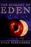 The Ecology of Eden