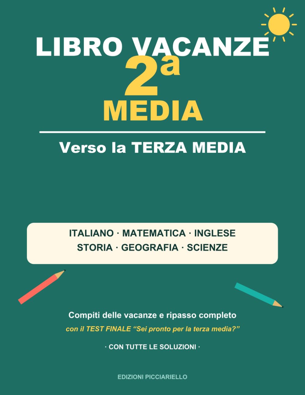 Libro Vacanze 2ª Media: Compiti delle vacanze e ripasso completo verso la terza media: italiano, matematica, inglese, storia, geografia e scienze | Con il test finale e tutte le soluzioni