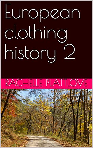 European clothing history 2 (English Edition)