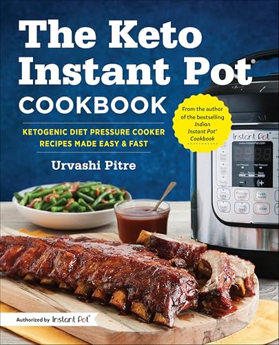 The Keto Instant Pot Cookbook: Ketogenic Diet Pressure Cooker Recipes