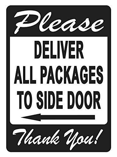 DELIVER ALL PACKAGES TO SIDE DOOR Sign – A Pleasant Reminder to Delivery People to Follow, An Vivid Design plus UV protection to last longer, Rust-Free Plastic at 10