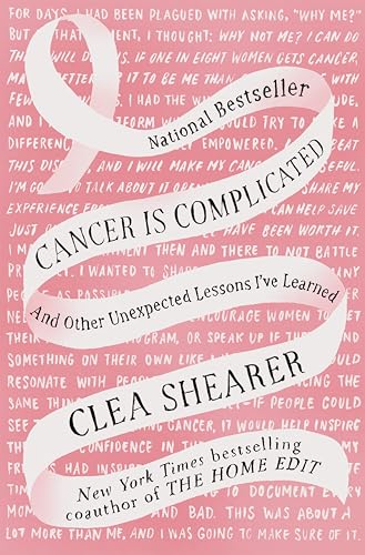 Cancer Is Complicated: And Other Unexpected Lessons I've Learned