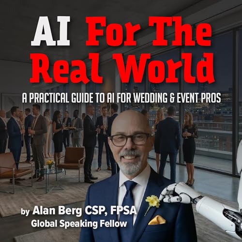 AI for the Real World: A Practical Guide to AI for Wedding & Even...