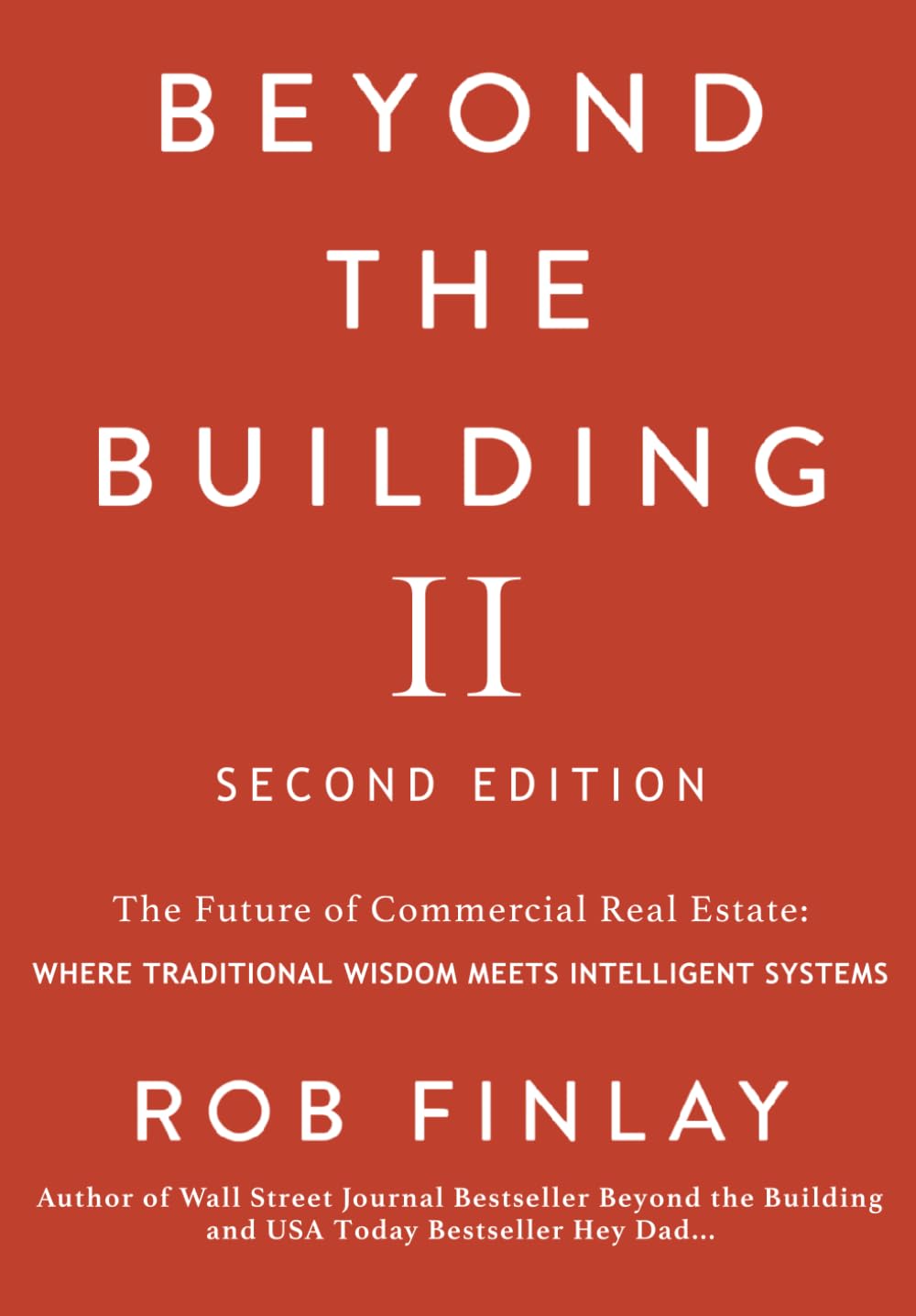 Beyond the Building II: The Future of Commercial Real Estate: Where Traditional Wisdom Meets Intelligent Systems