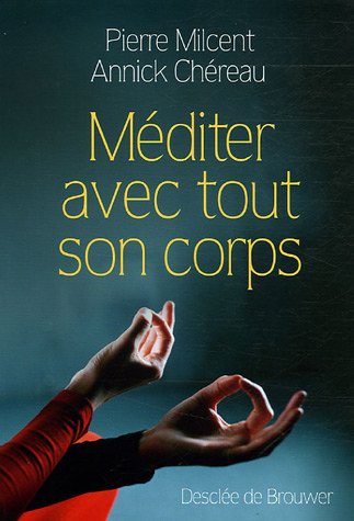 Télécharger Méditer avec tout son corps PDF Ebook En Ligne