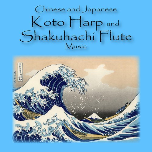 Play Chinese and Japanese Koto Harp and Shakuhachi Flute Music by
