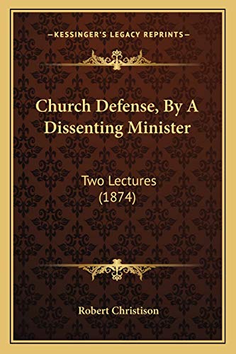 Church Defense, By A Dissenting Minister: Two Lectures (1874)
