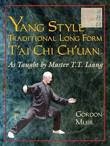 Yang Style Traditional Long Form T'ai Chi Ch'uan: As Taught