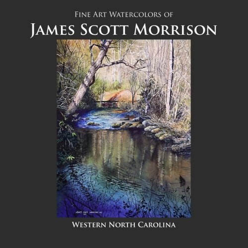 Fine Art Watercolors by James Scott Morrison: Western North Carolina