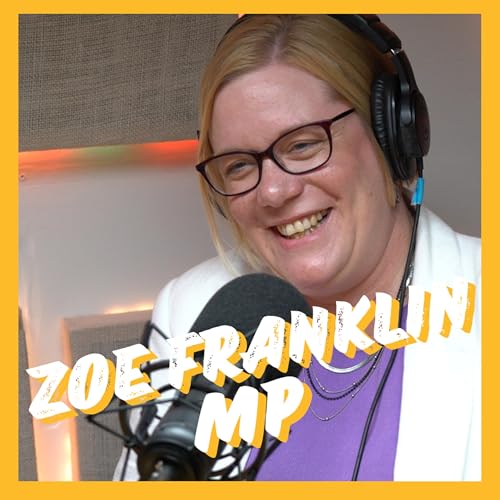 Page de couverture de Newly Elected Liberal Democrat Zoe Franklin MP on Local Duty vs. National Voice