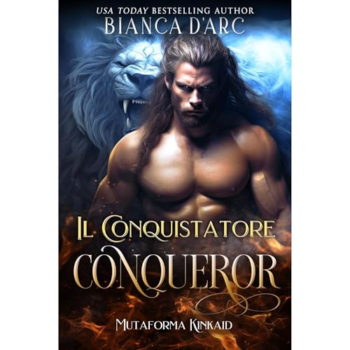 Il Conquistatore Audiolibro Por Bianca D'Arc arte de portada