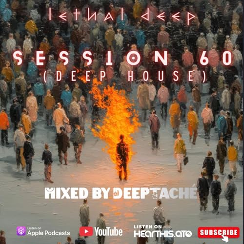 Session 60 (Deep House Mixed by Deeptach&eacute;)