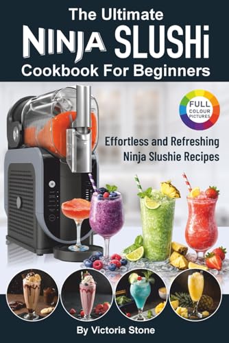 The Ultimate Ninja SLUSHi Cookbook For Beginners: Effortless and Refreshing Ninja Slushie Recipes. image 2