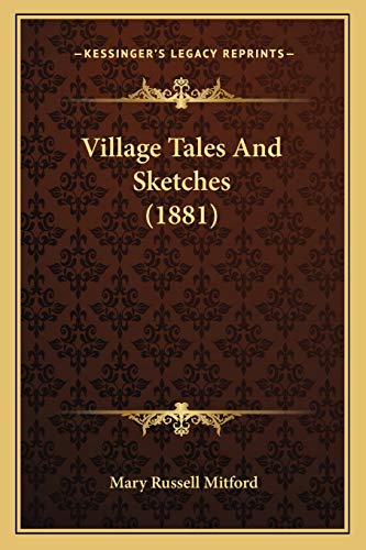 Village Tales And Sketches (1881)