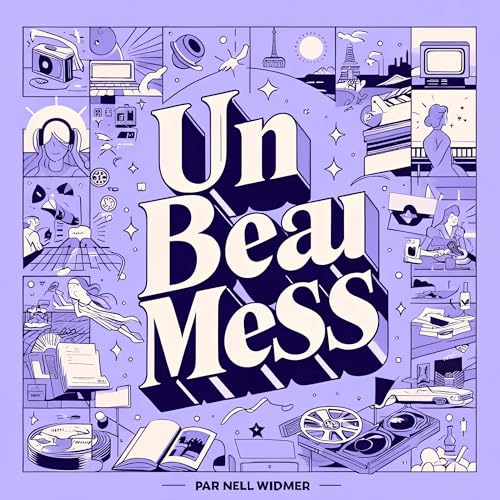 Page de couverture de Un Beau Mess par Nell Widmer