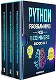 Python Programming for Beginners: 3 Books in 1 – Python Gamified + Python Fast Track Your Career + Python Automation (2025) (Computer Programming)