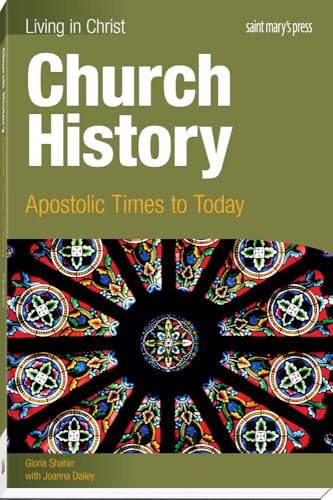 Church History: Apostolic Times to Today (Student Text) (Living in Christ)