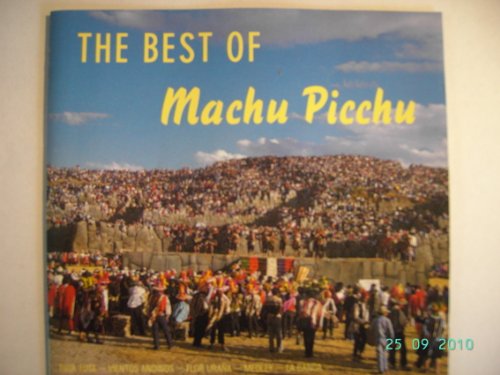 The Best Of Machu Picchu