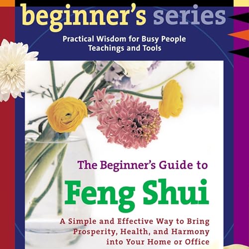 The Beginner&rsquo;s Guide to Feng Shui cover art