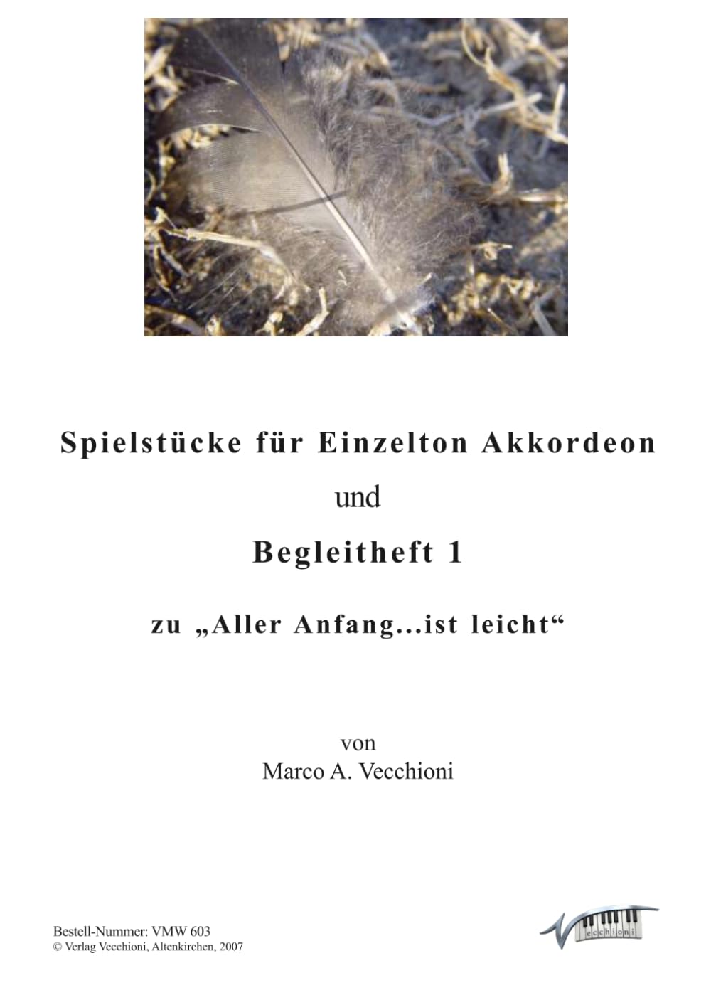 Spielstücke für Einzelton Akkordeon - Band 1: Begleitheft Band 1 zu Aller Anfang ... ist leicht!