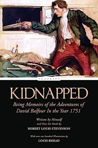 Kidnapped: Being Memoirs of the Adventures of David Balfour In the Year 1751