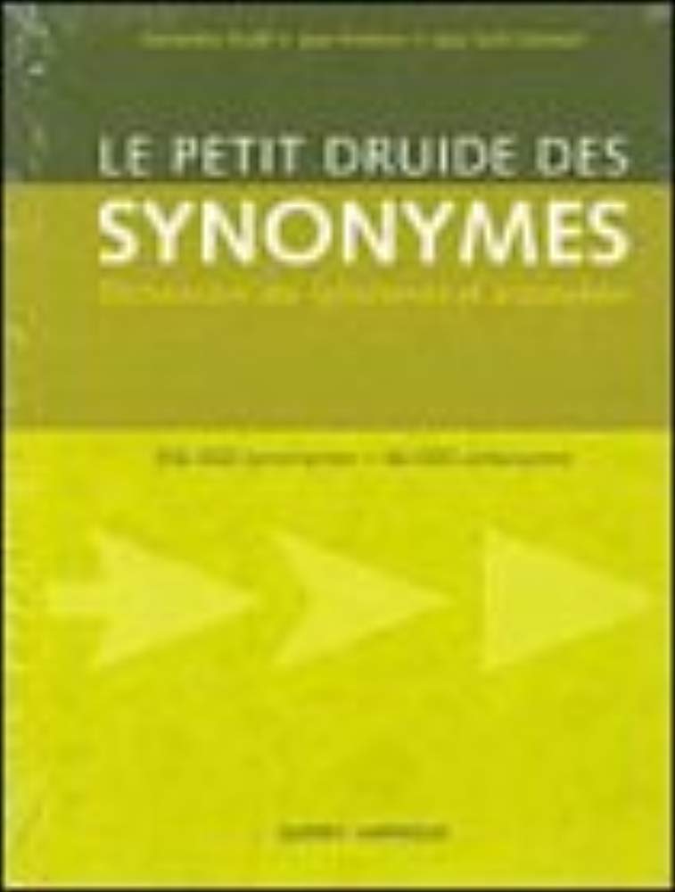 Le Petit Druide des Synonymes Collectif