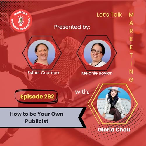 Episode 292 - How to be your own publicist with no experience or connections with Gloria Chou cover art