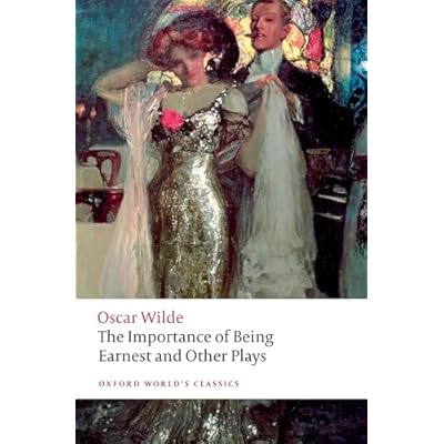 The Importance of Being Earnest and Other Plays