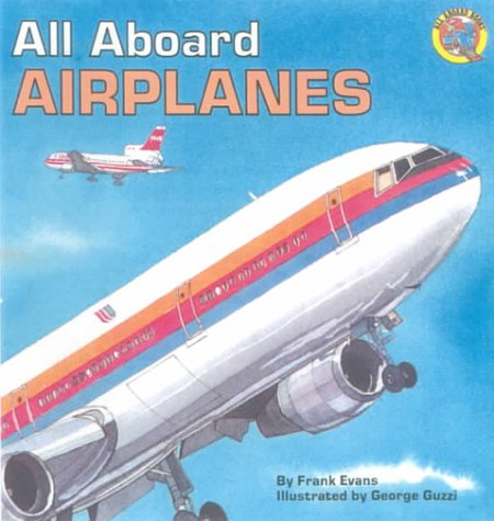 All Aboard Airplanes 0785734295 Book Cover
