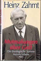 Mutmassungen über Gott: Die theologische Summe meines Lebens 3492037348 Book Cover
