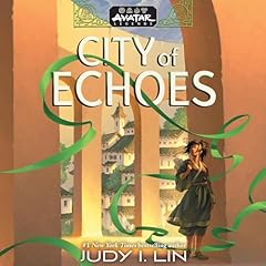 Avatar Legends: City of Echoes Audiolibro Por Judy I. Lin arte de portada