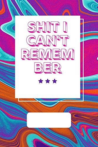 Shit i can't remember