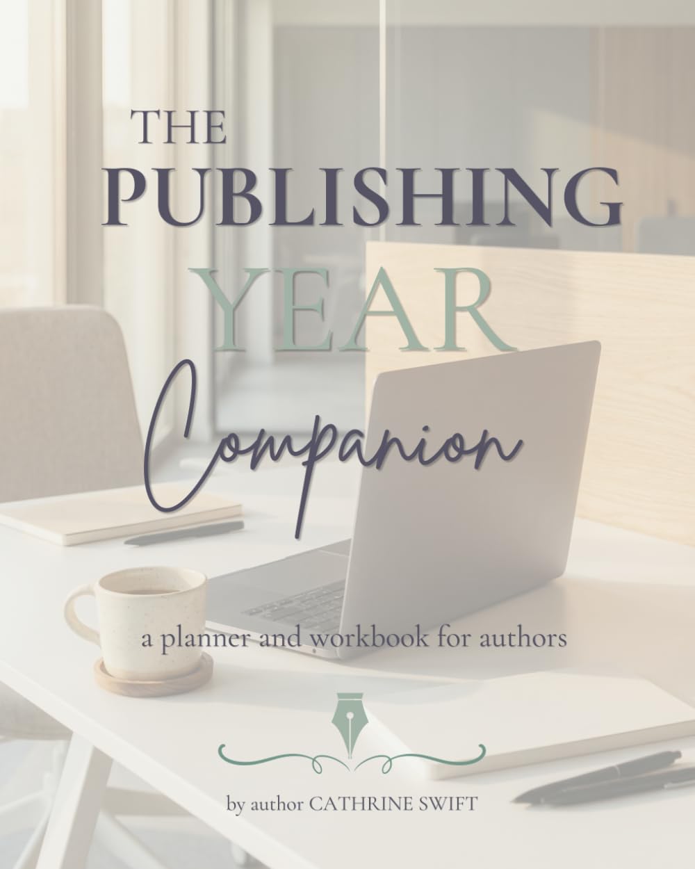 The Publishing Year Companion: a planner and workbook for authors