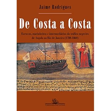 Capa do livro De costa a costa (Nova edição): Escravos, marinheiros e intermediários do tráfico negreiro de Angola ao Rio de Janeiro (1780-1860)